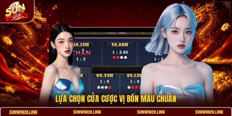 Lựa chọn cửa cược vị bốn màu chuẩn