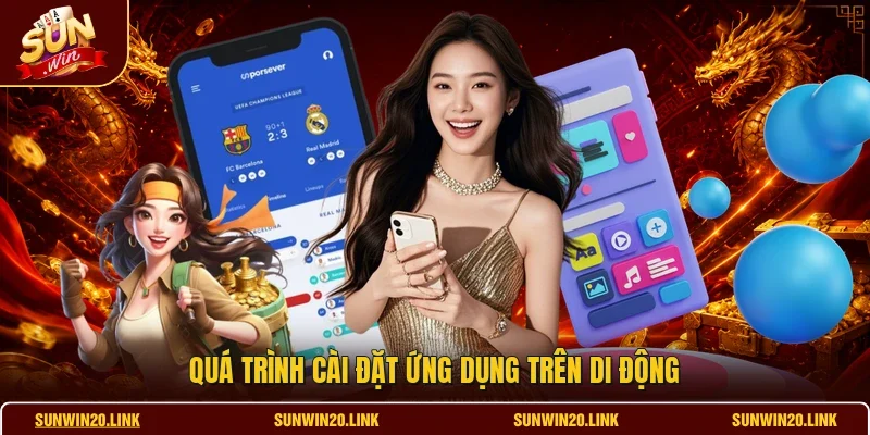 Quá trình cài đặt ứng dụng trên di động