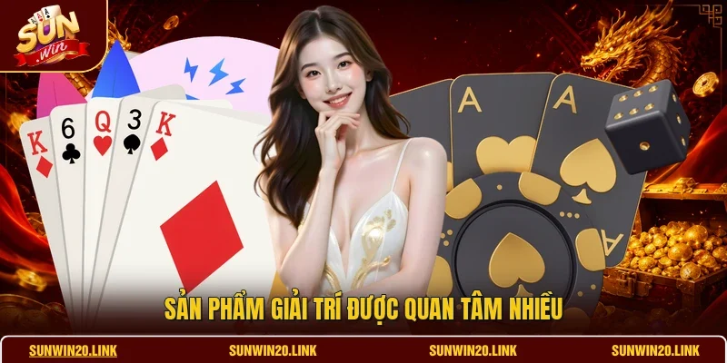 Sản phẩm giải trí được quan tâm nhiều