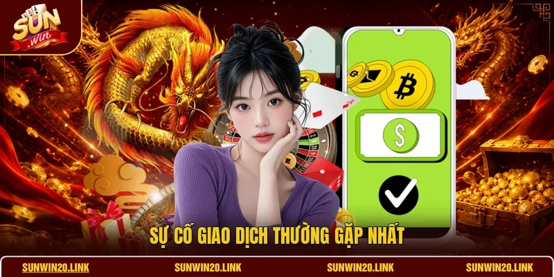Sự cố giao dịch thường gặp nhất