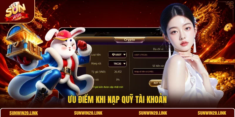 Ưu điểm khi nạp quỹ tài khoản